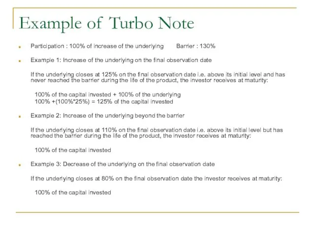Example of Turbo Note Participation : 100% of increase of the