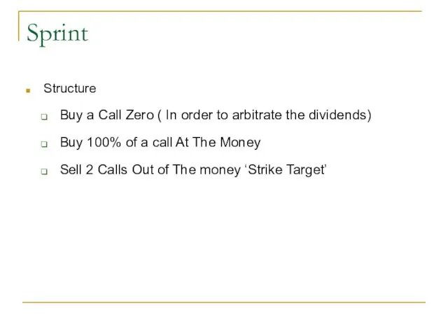 Sprint Structure Buy a Call Zero ( In order to arbitrate