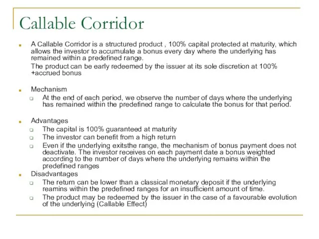 Callable Corridor A Callable Corridor is a structured product , 100%