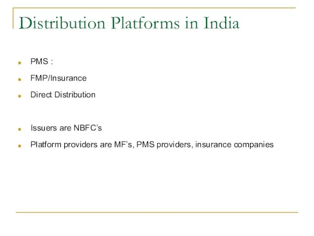 Distribution Platforms in India PMS : FMP/Insurance Direct Distribution Issuers are