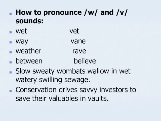How to pronounce /w/ and /v/ sounds: wet vet way vane