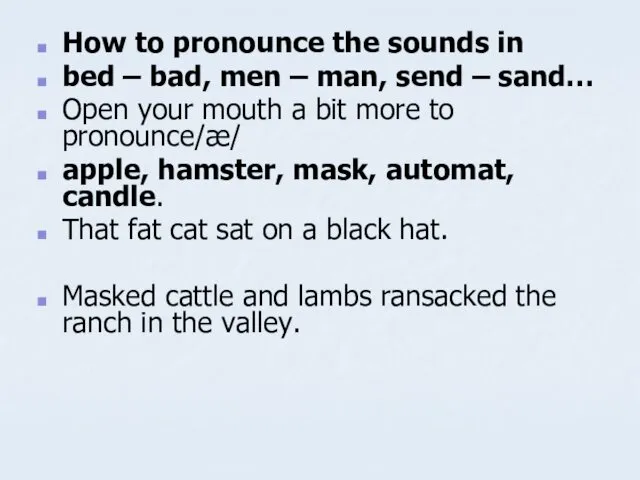 How to pronounce the sounds in bed – bad, men –