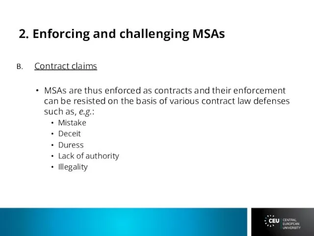 2. Enforcing and challenging MSAs Contract claims MSAs are thus enforced