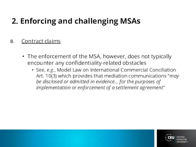2. Enforcing and challenging MSAs Contract claims The enforcement of the