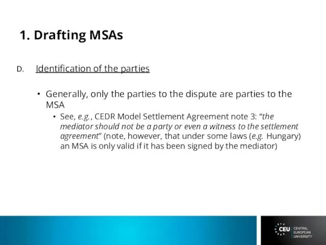 1. Drafting MSAs Identification of the parties Generally, only the parties