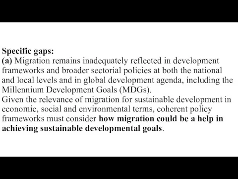 Specific gaps: (a) Migration remains inadequately reflected in development frameworks and