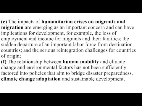 (e) The impacts of humanitarian crises on migrants and migration are