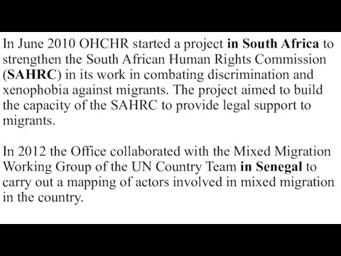 In June 2010 OHCHR started a project in South Africa to