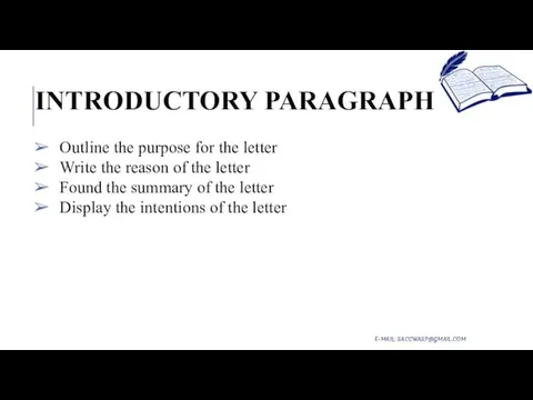 INTRODUCTORY PARAGRAPH E-MAIL: SACCWASP@GMAIL.COM Outline the purpose for the letter Write