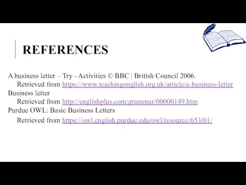 REFERENCES A business letter – Try - Activities © BBC |