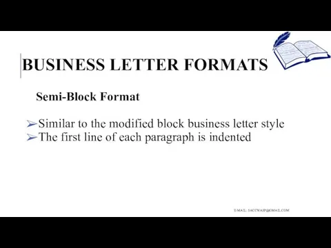 BUSINESS LETTER FORMATS Semi-Block Format Similar to the modified block business