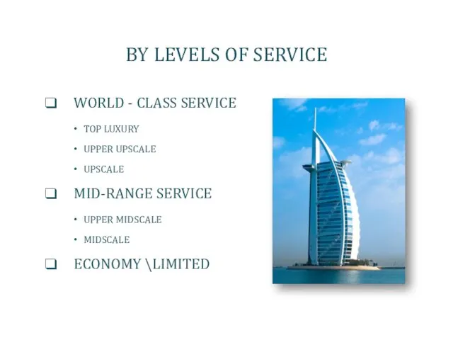 BY LEVELS OF SERVICE WORLD - CLASS SERVICE TOP LUXURY UPPER