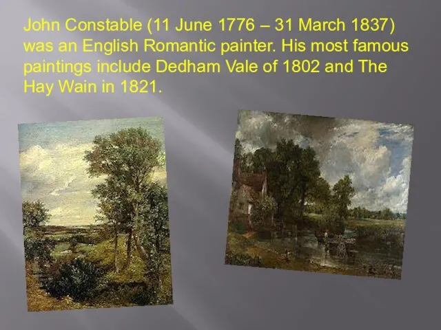 John Constable (11 June 1776 – 31 March 1837) was an