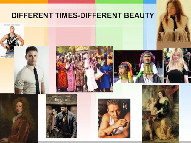 DIFFERENT TIMES-DIFFERENT BEAUTY