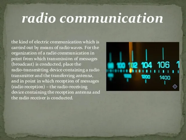 radio communication the kind of electric communication which is carried out