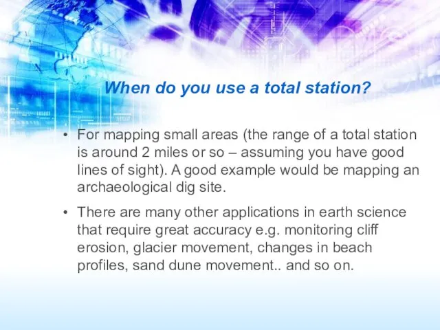 When do you use a total station? For mapping small areas