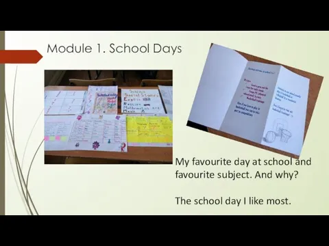 Module 1. School Days My favourite day at school and favourite