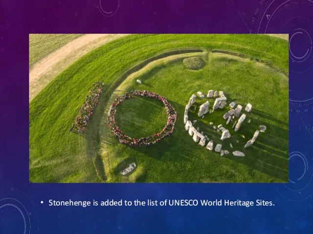 Stonehenge is added to the list of UNESCO World Heritage Sites.