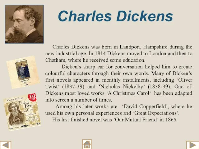 Charles Dickens was born in Landport, Hampshire during the new industrial