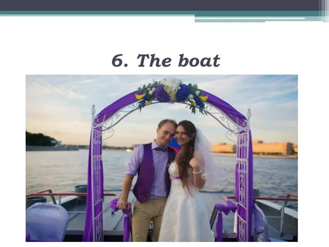 6. The boat