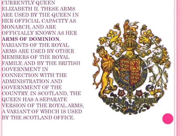 THE ROYAL COAT OF ARMS OF THE UNITED KINGDOM IS THE