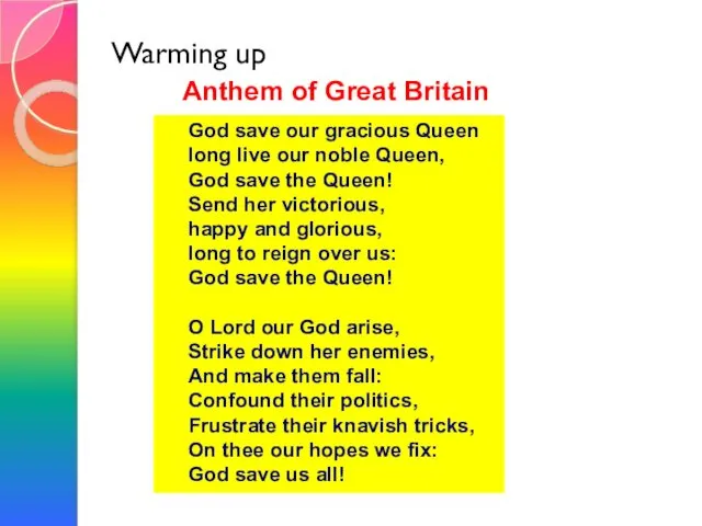 Warming up God save our gracious Queen long live our noble