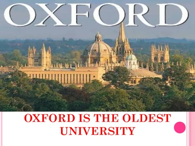 OXFORD IS THE OLDEST UNIVERSITY