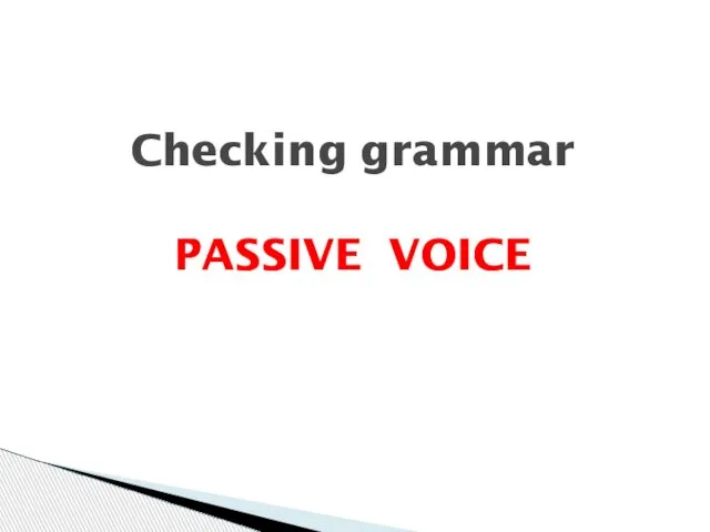 Checking grammar PASSIVE VOICE