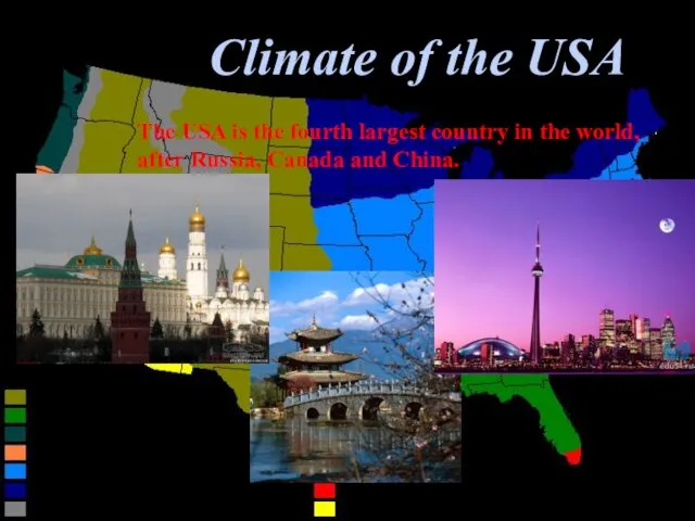 Climate of the USA The USA is the fourth largest country