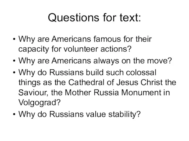 Questions for text: Why are Americans famous for their capacity for