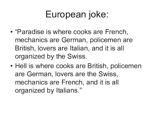 European joke: “Paradise is where cooks are French, mechanics are German,