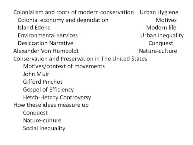 Colonialism and roots of modern conservation Urban Hygiene Colonial economy and