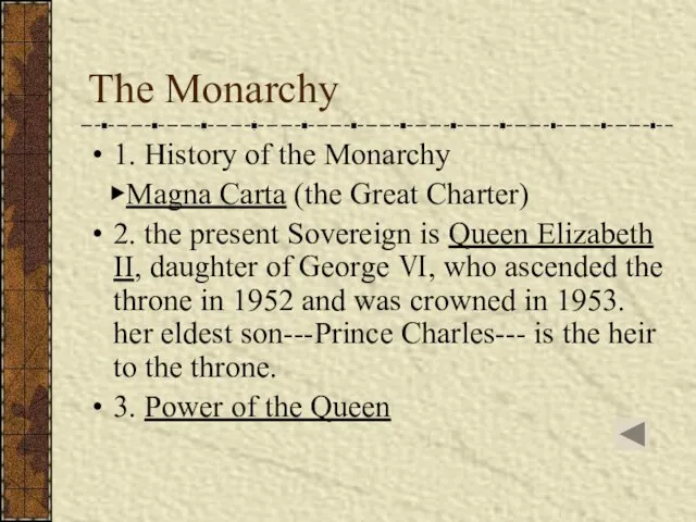 The Monarchy 1. History of the Monarchy ▶Magna Carta (the Great