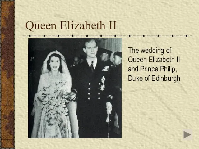 Queen Elizabeth II The wedding of Queen Elizabeth II and Prince Philip, Duke of Edinburgh