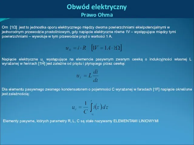 Obwód elektryczny Prawo Ohma Om [1Ω] jest to jednostka oporu elektrycznego