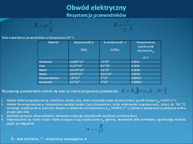 Obwód elektryczny Rezystancja przewodników Rezystancja przewodników zmienia się wraz ze zmianą