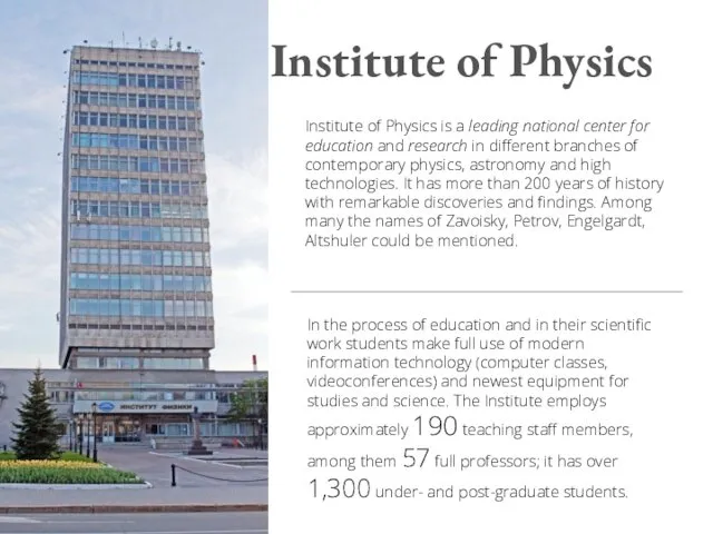 Institute of Physics Institute of Physics is a leading national center