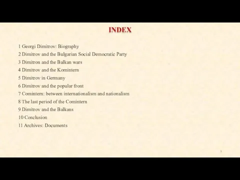 INDEX 1 Georgi Dimitrov: Biography 2 Dimitrov and the Bulgarian Social