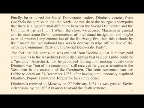 Finally, he criticized the Social Democratic leaders, Dimitrov exacted from Goebbels