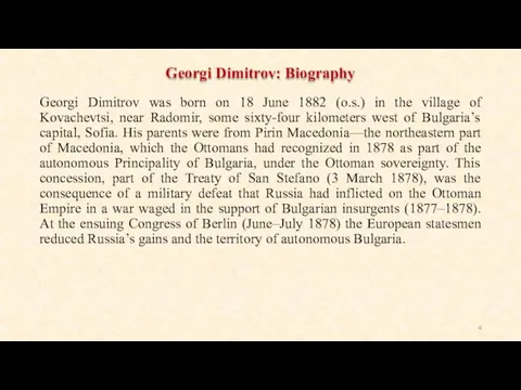 Georgi Dimitrov: Biography Georgi Dimitrov was born on 18 June 1882