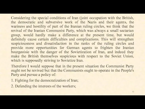 Considering the special conditions of Iran (joint occupation with the British,