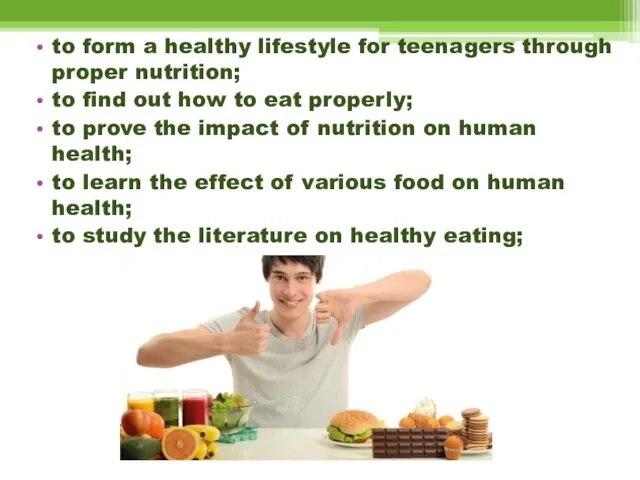 to form a healthy lifestyle for teenagers through proper nutrition; to