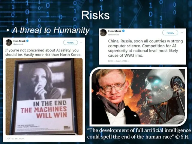 Risks A threat to Humanity “The development of full artificial intelligence