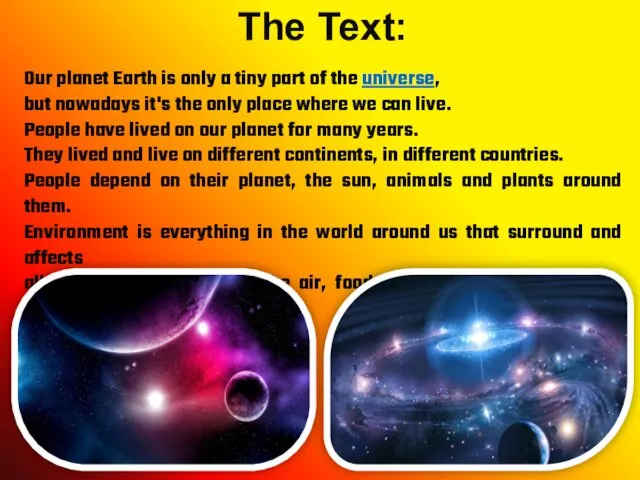 The Text: Our planet Earth is only a tiny part of