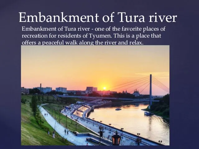 Embankment of Tura river - one of the favorite places of