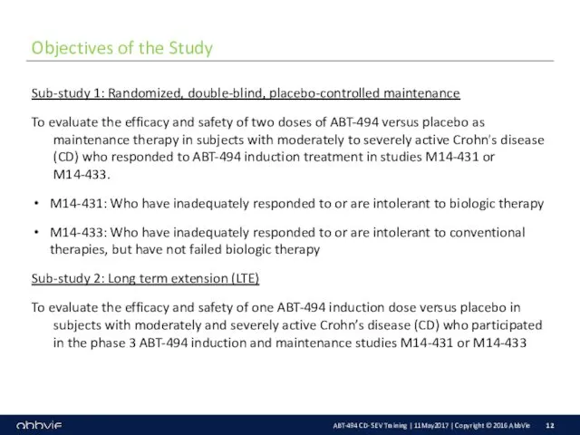 Objectives of the Study Sub-study 1: Randomized, double-blind, placebo-controlled maintenance To