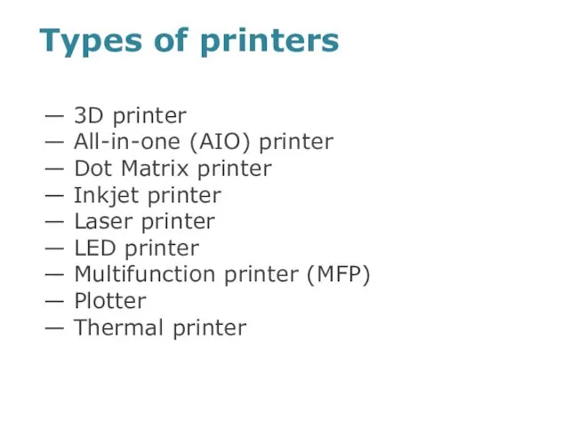 Types of printers — 3D printer — All-in-one (AIO) printer —