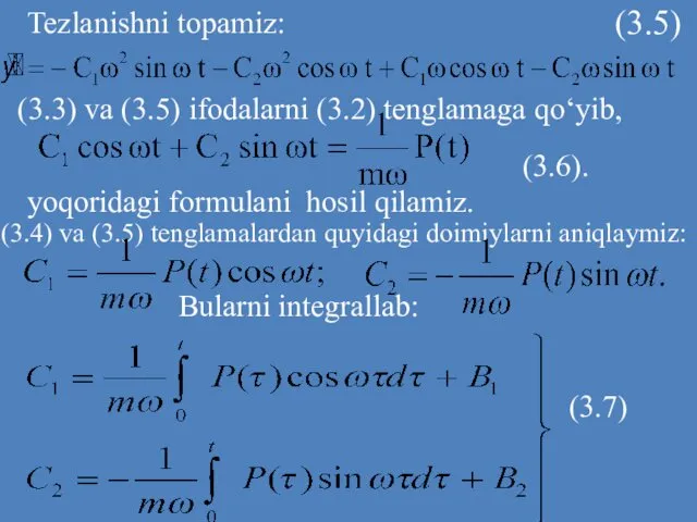 Tezlanishni topamiz: (3.5) (3.3) va (3.5) ifodalarni (3.2) tenglamaga qo‘yib, yoqoridagi