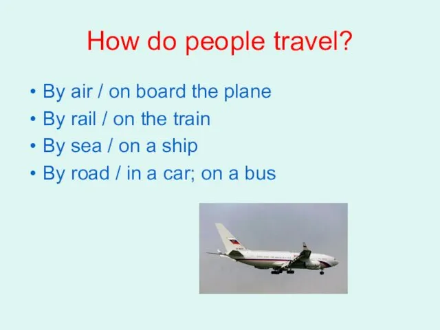 How do people travel? By air / on board the plane