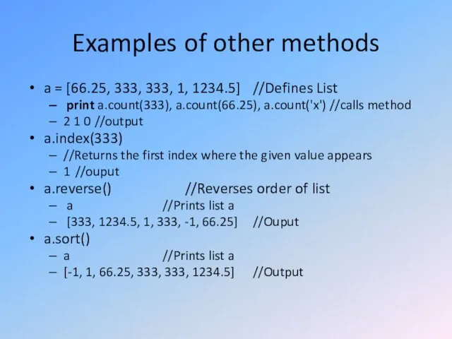 Examples of other methods a = [66.25, 333, 333, 1, 1234.5]